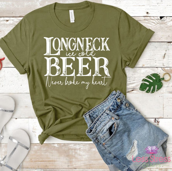 Longneck Ice Cold Beer Never Broke My Heart