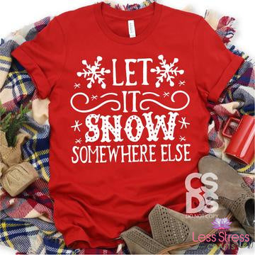 Let It Snow Somewhere Else