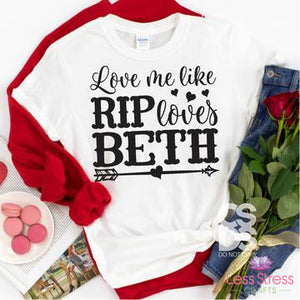 Love Me Like RIP Loves Beth