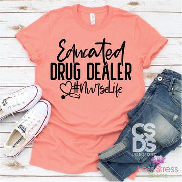 Educated Drug Dealer #nurselife