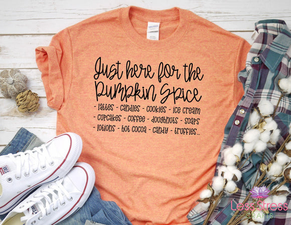 Just Here For The Pumpkin Spice