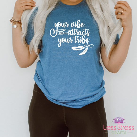 Your Vibe Attracts Your Tribe