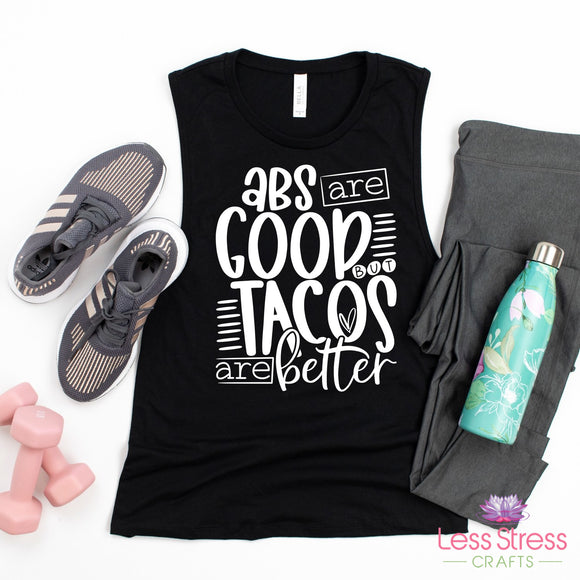 Abs Are Good but Tacos are Better