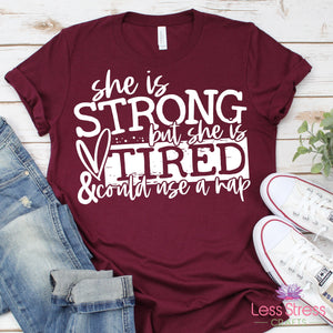 She is Strong but she is Tired