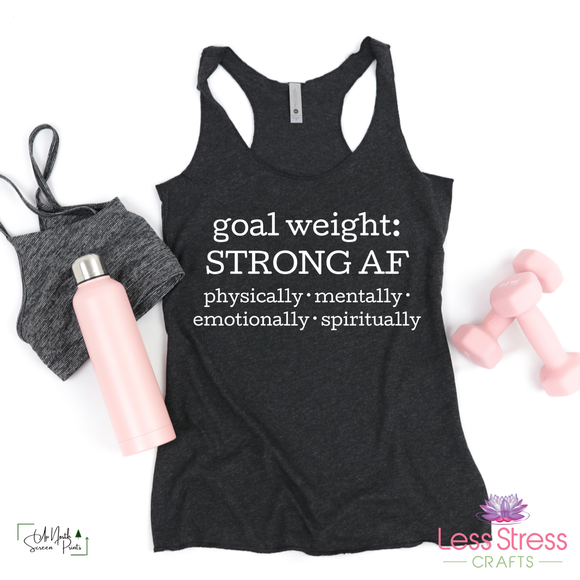 Goal Weight: Strong AF