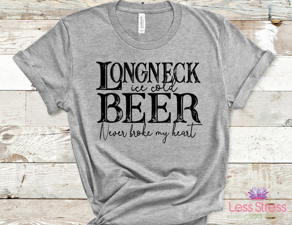 Longneck Ice Cold Beer Never Broke My Heart (Black)